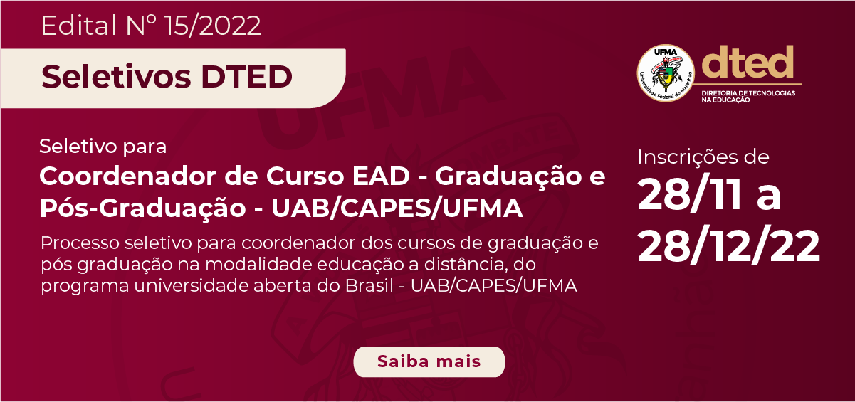 UFMA abre Processo Seletivo Interno para cargo de Coordenador dos Cursos de Graduação e Pós-Graduação na modalidade de educação a distância