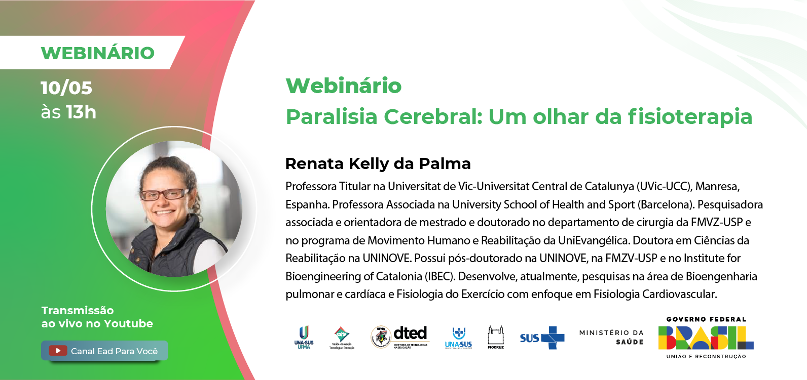 Ocorre nesta quarta, 10, o Webinário “Paralisia Cerebral: Um olhar da fisioterapia” promovido pela DTED e UNA-SUS/UFMA