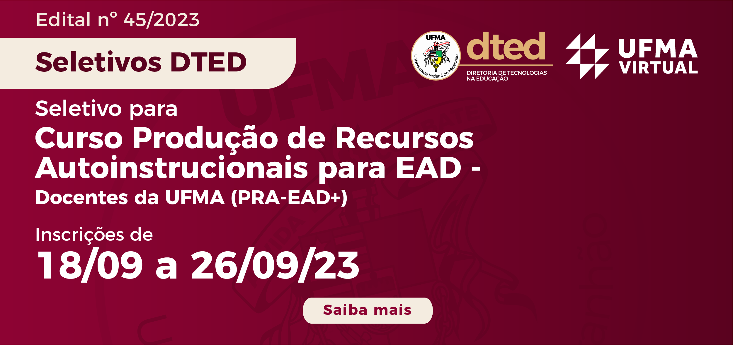 UFMA Virtual lança edital do curso “Produção de Recursos Autoinstrucionais para EAD” destinado a docentes da UFMA