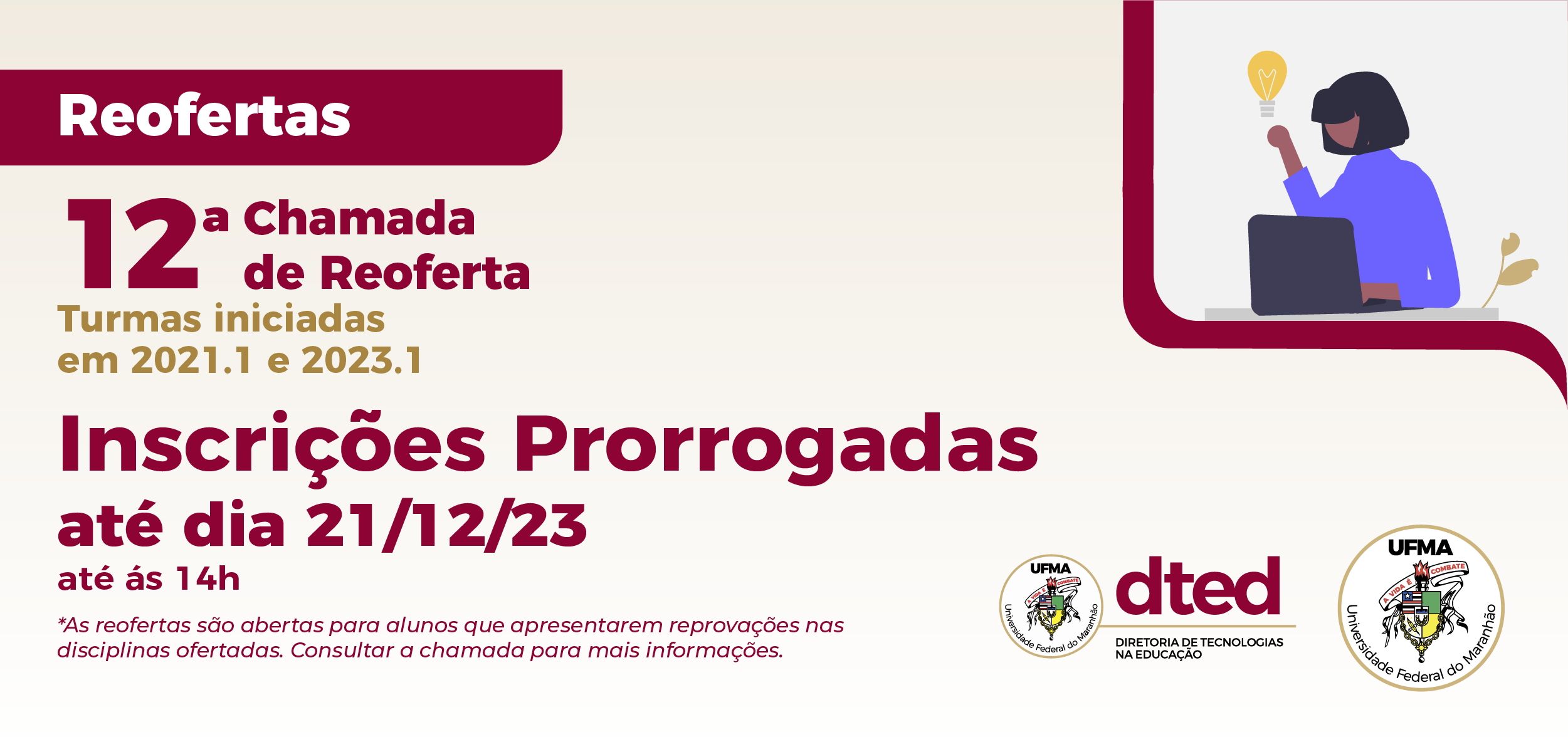 Inscrições prorrogadas para as disciplinas de reofertas dos Cursos de Graduação EAD da UFMA