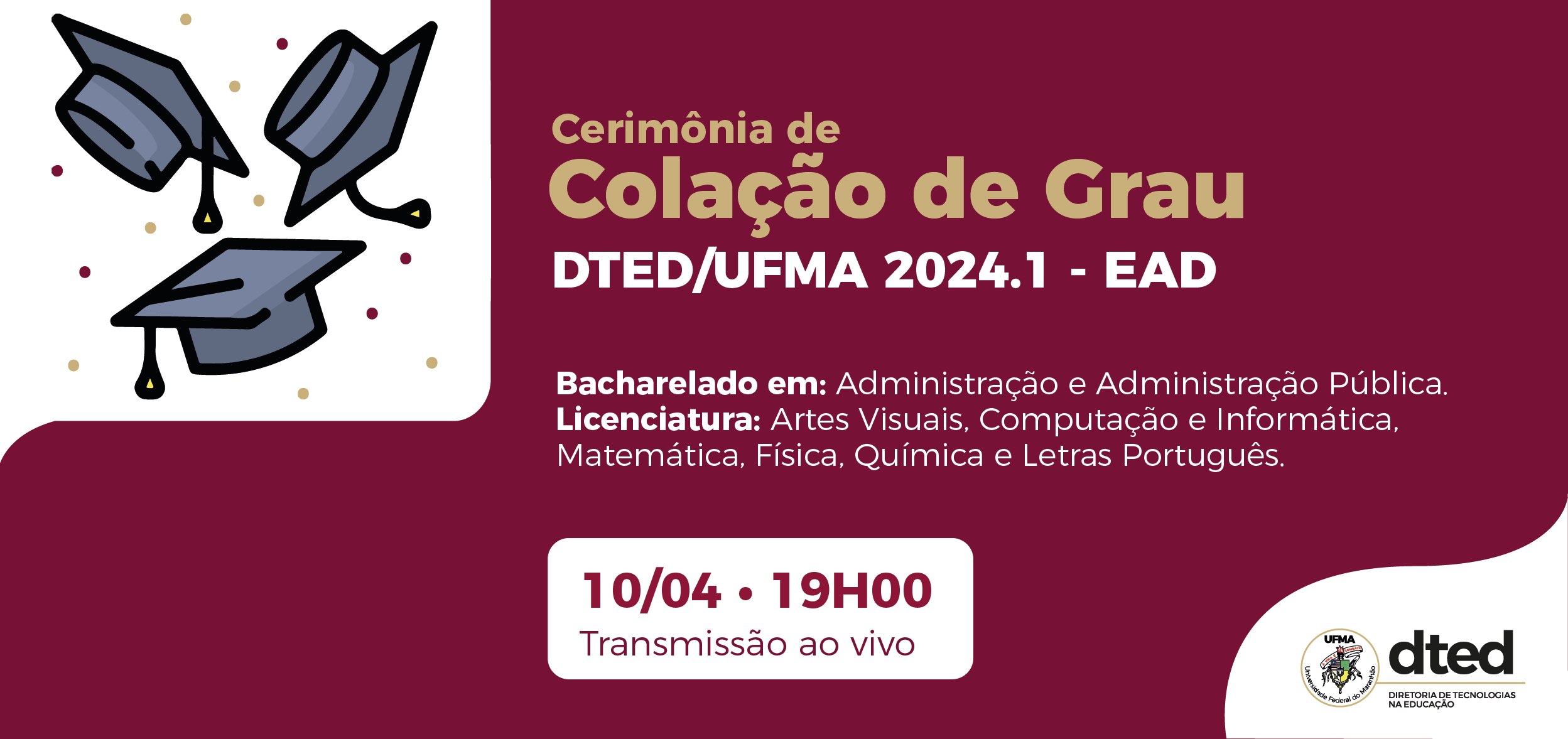 Colação de Grau DTED: primeira Cerimônia Oficial de Outorga de Grau de 2024 ocorrerá no dia 10 de abril