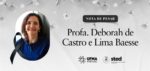 NOTA DE PESAR: Profa. Deborah Baesse